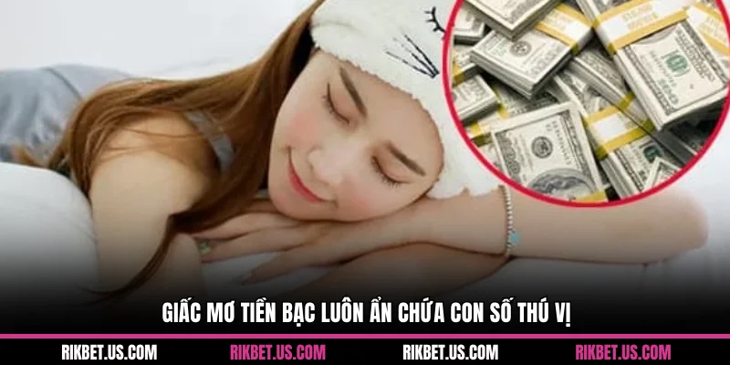 Giấc mơ tiền bạc luôn ẩn chứa con số thú vị