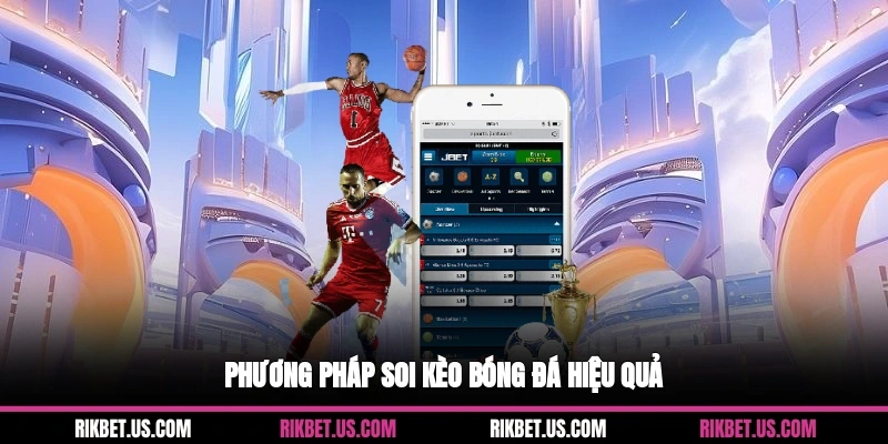 Phương pháp soi kèo bóng đá hiệu quả