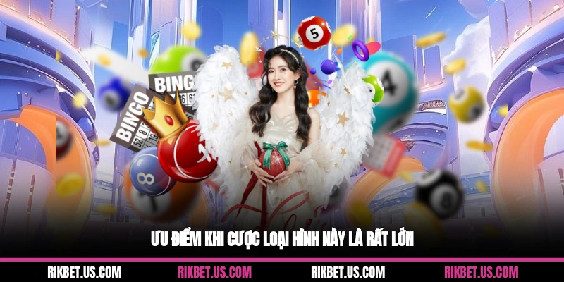Ưu điểm khi cược loại hình này là rất lớn